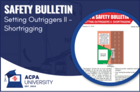 ACPA - Safety Bulletin:  Setting Outriggers II - Shortrigging
